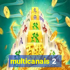 multicanais 2